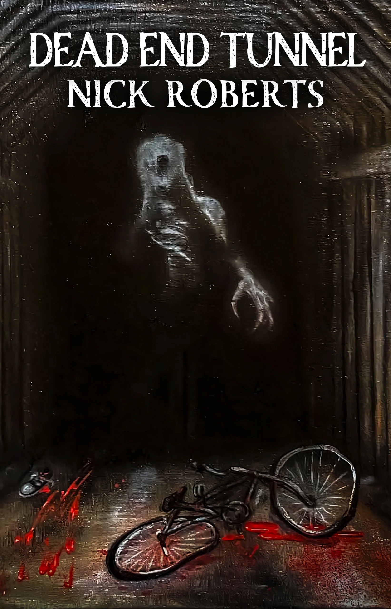 DEAD END TUNNEL (SIGNED HARDBACK) — Nick Roberts